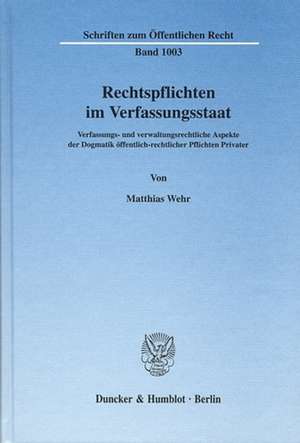 Rechtspflichten im Verfassungsstaat de Matthias Wehr