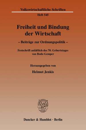 Freiheit und Bindung der Wirtschaft de Helmut Jenkis