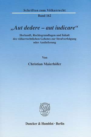 "Aut dedere - aut iudicare" de Christian Maierhöfer