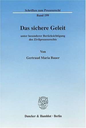 Das sichere Geleit de Gertraud Maria Bauer