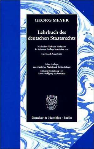 Lehrbuch des deutschen Staatsrechts de Georg Meyer