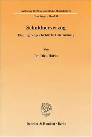 Schuldnerverzug de Jan Dirk Harke