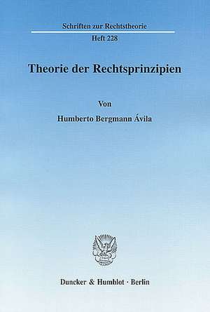 Theorie der Rechtsprinzipien de Humberto Bergmann Ávila