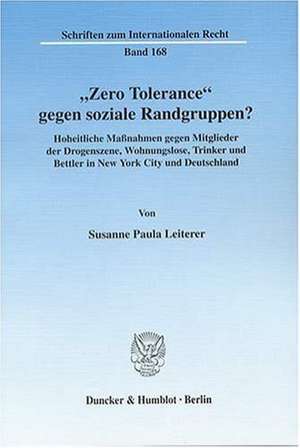 "Zero Tolerance" gegen soziale Randgruppen? de Susanne Paula Leiterer