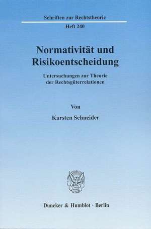 Normativität und Risikoentscheidung de Karsten Schneider