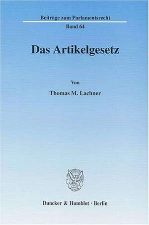 Das Artikelgesetz de Thomas M. Lachner