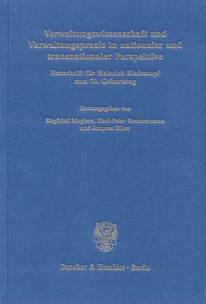 Verwaltungswissenschaft und Verwaltungspraxis in nationaler und transnationaler Perspektive de Siegfried Magiera