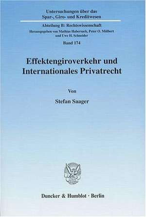 Effektengiroverkehr und Internationales und internationales Privatrecht de Stefan Saager