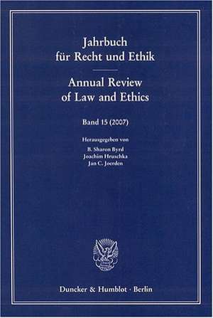 Jahrbuch für Recht und Ethik / Annual Review of Law and Ethics 15/2007 de B. Sharon Byrd