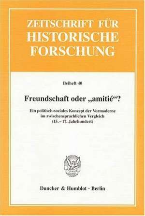 Freundschaft oder "amitié"? de Klaus Oschema