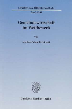 Gemeindewirtschaft im Wettbewerb de Matthias Schmidt-Leithoff