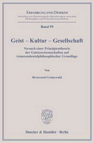 Geist - Kultur - Gesellschaft de Bernward Grünewald