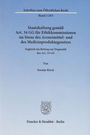 Staatshaftung gemäß Art. 34 GG für Ethikkommissionen im Sinne des Arzneimittel- und des Medizinproduktegesetzes de Swenja Rieck