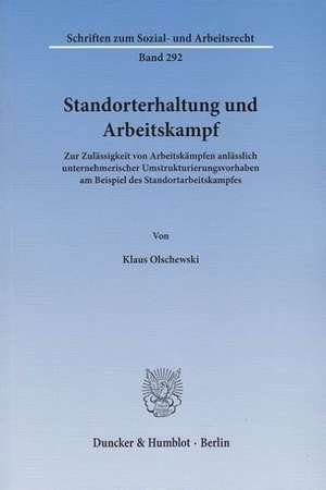 Standorterhaltung und Arbeitskampf de Klaus Olschewski