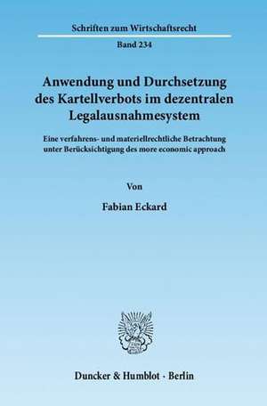 Anwendung und Durchsetzung des Kartellverbots im dezentralen Legalausnahmesystem de Fabian Eckard