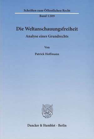 Die Weltanschauungsfreiheit de Patrick Hoffmann