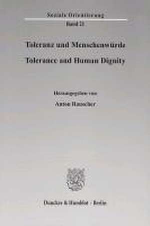 Toleranz und Menschenwürde / Tolerance and Human Dignity de Anton Rauscher