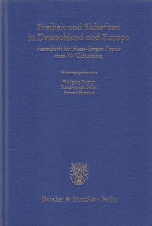 Freiheit und Sicherheit in Deutschland und Europa de Wolfgang Durner