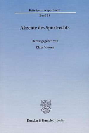 Akzente des Sportrechts de Klaus Vieweg