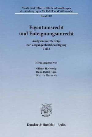 Eigentumsrecht und Enteignungsunrecht de Gilbert H. Gornig