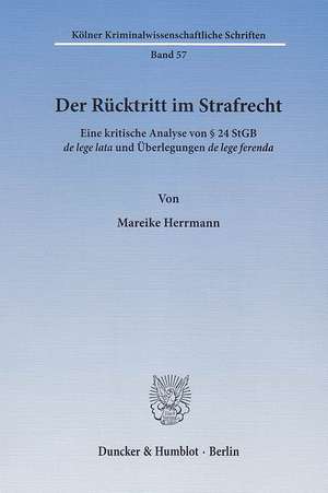 Der Rücktritt im Strafrecht de Mareike Herrmann