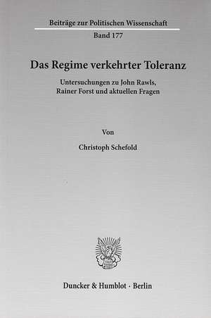 Das Regime verkehrter Toleranz de Christoph Schefold