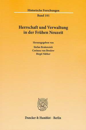 Herrschaft und Verwaltung in der Frühen Neuzeit. de Stefan Brakensiek