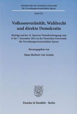 Volkssouveränität, Wahlrecht und direkte Demokratie de Hans Herbert von Arnim