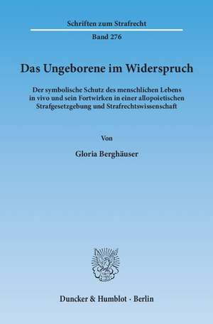 Das Ungeborene im Widerspruch de Gloria Berghäuser