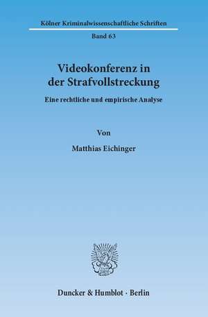 Videokonferenz in der Strafvollstreckung de Matthias Eichinger