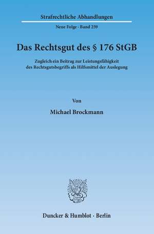 Das Rechtsgut des § 176 StGB de Michael Brockmann