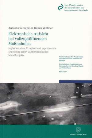 Elektronische Aufsicht bei vollzugsöffnenden Maßnahmen de Andreas Schwedler