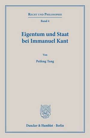 Eigentum und Staat bei Immanuel Kant de Peifeng Tang