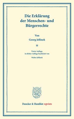 Die Erklärung der Menschen- und Bürgerrechte. de Georg Jellinek