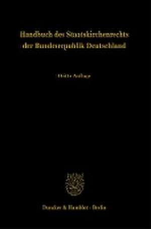 Handbuch des Staatskirchenrechts der Bundesrepublik Deutschland Band 1, 2 und 3 de Michael Germann