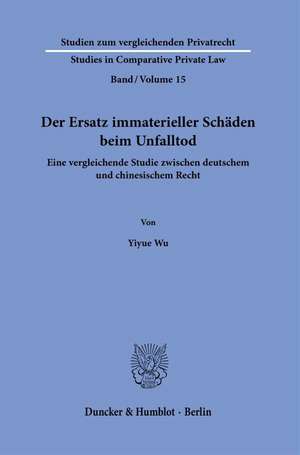 Der Ersatz immaterieller Schäden beim Unfalltod. de Yiyue Wu