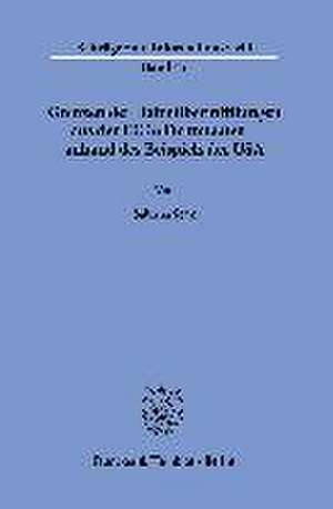 Grenzen der Datenübermittlungen aus der EU in Drittstaaten - anhand des Beispiels der USA. de Sabrina Seak