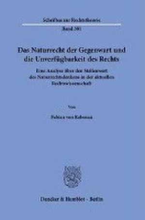 Das Naturrecht der Gegenwart und die Unverfügbarkeit des Rechts. de Fabian von Rabenau