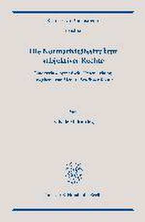 Die Normativitätsstruktur subjektiver Rechte. de Isabelle M. Kutting