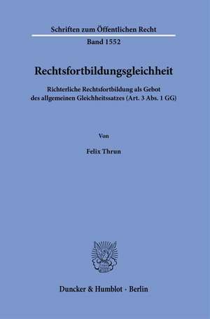 Rechtsfortbildungsgleichheit de Felix Thrun