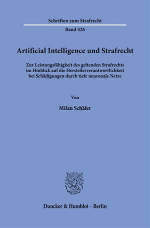 Artificial Intelligence und Strafrecht. de Milan Schäfer