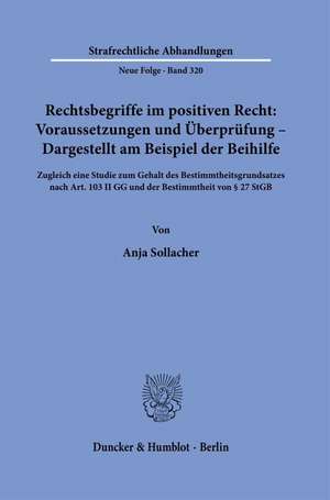 Rechtsbegriffe im positiven Recht: Voraussetzungen und Überprüfung - Dargestellt am Beispiel der Beihilfe de Anja Sollacher