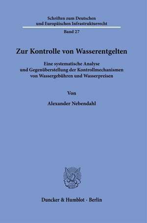 Zur Kontrolle von Wasserentgelten de Alexander Nebendahl