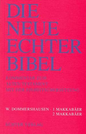 Die Neue Echter-Bibel. Altes Testament. 1. und 2. Makkabäer de Werner Dommershausen