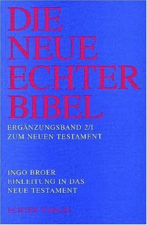 Einleitung in das Neue Testament de Ingo Broer