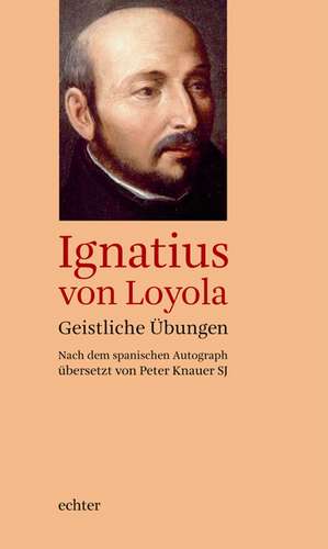 Geistliche Übungen de Ignatius von Loyola