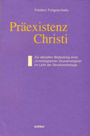 Präexistenz Christi de Frédéric Fungula Kwilu