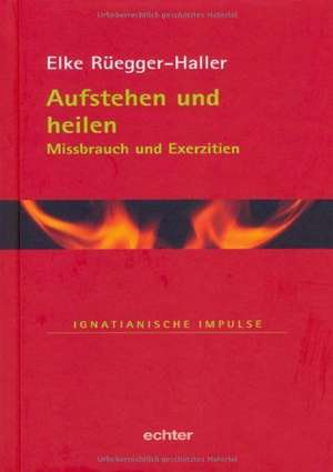 Aufstehen und heilen de Elke Rüegger-Haller