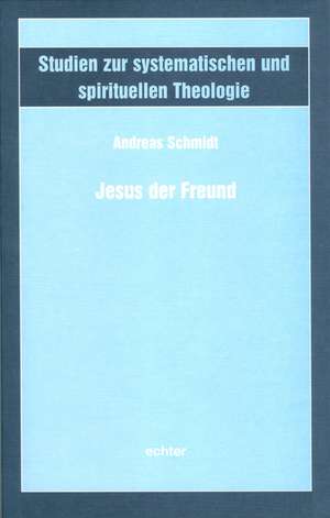 Jesus der Freund de Andreas Schmidt