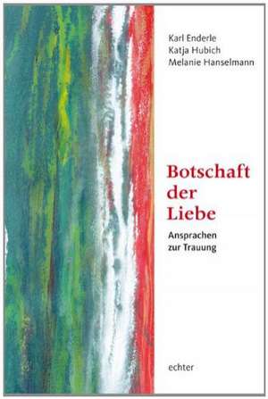 Botschaft der Liebe de Karl Enderle